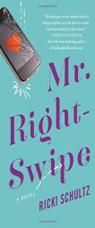 Mr. Right-Swipe by Ricki Schultz Paperback Book