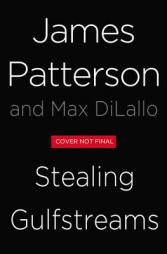 Stealing Gulfstreams (BookShots) by James Patterson Paperback Book