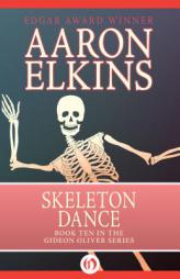 Skeleton Dance (The Gideon Oliver Mysteries) (Volume 10) by Aaron Elkins Paperback Book