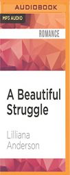 A Beautiful Struggle by Lilliana Anderson Paperback Book