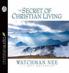 The Secret of Christian Living by Watchman Nee Paperback Book