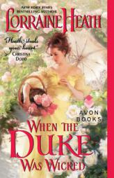 When the Duke Was Wicked by Lorraine Heath Paperback Book