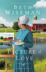 A Picture of Love (The Amish Inn Novels) by Beth Wiseman Paperback Book