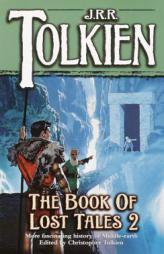 The Book of Lost Tales, Part Two (The History of Middle-Earth, Vol. 2) by J. R. R. Tolkien Paperback Book
