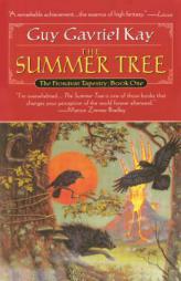 The Summer Tree (The Fionavar Tapestry, Book 1) by Guy Gavriel Kay Paperback Book