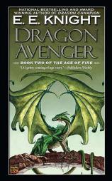 Dragon Avenger: Book Two of the Age of Fire by E. E. Knight Paperback Book