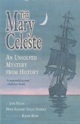 The Mary Celeste: An Unsolved Mystery from History by Jane Yolen Paperback Book