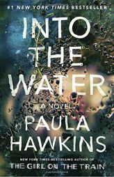 Into the Water: A Novel by Paula Hawkins Paperback Book