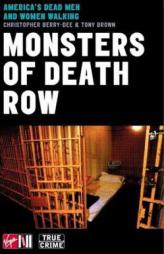 Monsters of Death Row: America's Dead Men and Women Walking (True Crime Series) by Christopher Berry-Dee Paperback Book
