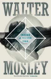 Inside a Silver Box: A Novel by Walter Mosley Paperback Book