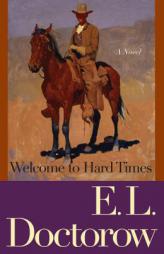 Welcome to Hard Times by E. L. Doctorow Paperback Book