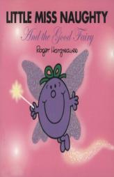 Little Miss Naughty and the Good Fairy (Mr. Men and Little Miss) by Adam Hargreaves Paperback Book