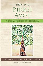 Pirkei Avot: A Social Justice Commentary by Shmuly Yanklowitz Paperback Book