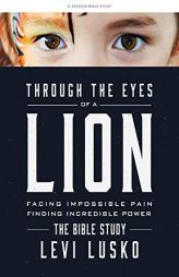 Through the Eyes of a Lion - Bible Study Book by Levi Lusko Paperback Book
