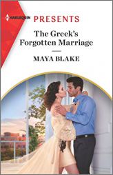 The Greek's Forgotten Marriage (Harlequin Presents, 4093) by Maya Blake Paperback Book