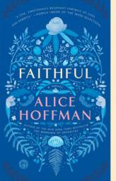 Faithful: A Novel by Alice Hoffman Paperback Book
