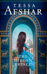 The Hidden Prince by Tessa Afshar Paperback Book