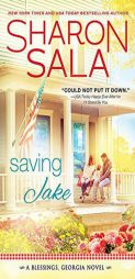Saving Jake (Blessings, Georgia) by Sharon Sala Paperback Book