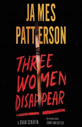 Three Women Disappear by James Patterson Paperback Book