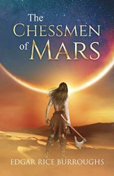 The Chessmen of Mars (Annotated) (Sastrugi Press Classics) by Edgar Rice Burroughs Paperback Book