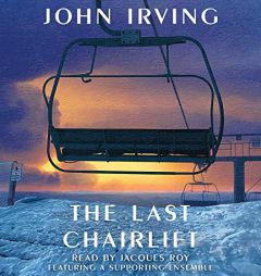 The Last Chairlift by John Irving Paperback Book