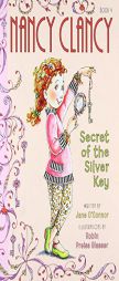 Fancy Nancy: Nancy Clancy, Secret of the Silver Key by O Paperback Book