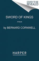 Sword of Kings: A Novel (Saxon Tales, 12) by Bernard Cornwell Paperback Book