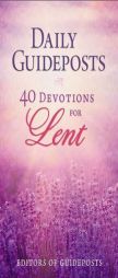 Daily Guideposts: 40 Devotions for Lent by Guideposts Paperback Book