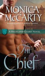 The Chief: A Highland Guard Novel (Highland Guard Novels) by Monica McCarty Paperback Book