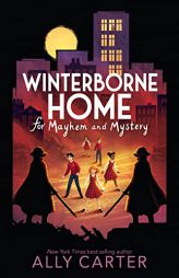 Winterborne Home for Mayhem and Mystery by Ally Carter Paperback Book