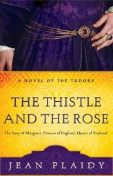 The Thistle and the Rose: The Tudor Princesses by Jean Plaidy Paperback Book