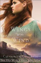Wings of the Wind by Connilyn Cossette Paperback Book