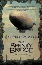 The Affinity Bridge by George Mann Paperback Book