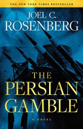 The Persian Gamble by Joel C. Rosenberg Paperback Book