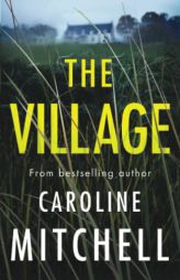 The Village by Caroline Mitchell Paperback Book