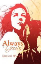 Always Yours by Shiloh Walker Paperback Book