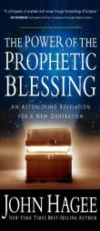 The Power of the Prophetic Blessing by John Hagee Paperback Book
