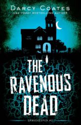 The Ravenous Dead (Gravekeeper, 2) by Darcy Coates Paperback Book