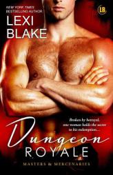 Dungeon Royale  (Masters and Mercenaries) by Lexi Blake Paperback Book