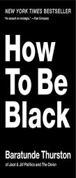 How to Be Black by Baratunde Thurston Paperback Book