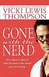 Gone With the Nerd by Vicki Lewis Thompson Paperback Book