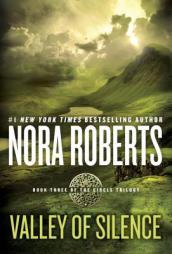 Valley of Silence: Circle Trilogy by Nora Roberts Paperback Book