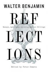 Reflections: Essays, Aphorisms, Autobiographical Writings by Walter Benjamin Paperback Book