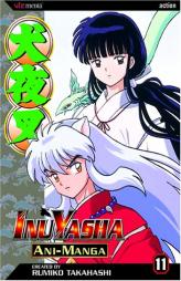 Inuyasha Ani-Manga, Volume 11 (Inuyasha Ani-Manga) by Rumiko Takahashi Paperback Book