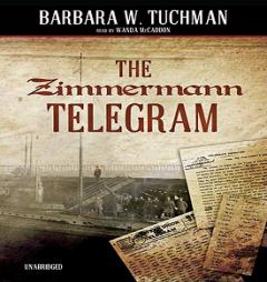 The Zimmermann Telegram by Barbara Wertheim Tuchman Paperback Book