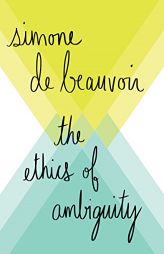 The Ethics of Ambiguity by Simone De Beauvoir Paperback Book