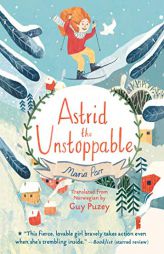 Astrid the Unstoppable by Maria Parr Paperback Book