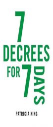 Seven Decrees for Seven Days by Patricia King Paperback Book