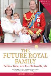 The Future Royal Family: William, Kate and the Modern Royals by Robert Jobson Paperback Book