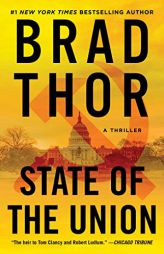 State of the Union: A Thriller by Brad Thor Paperback Book